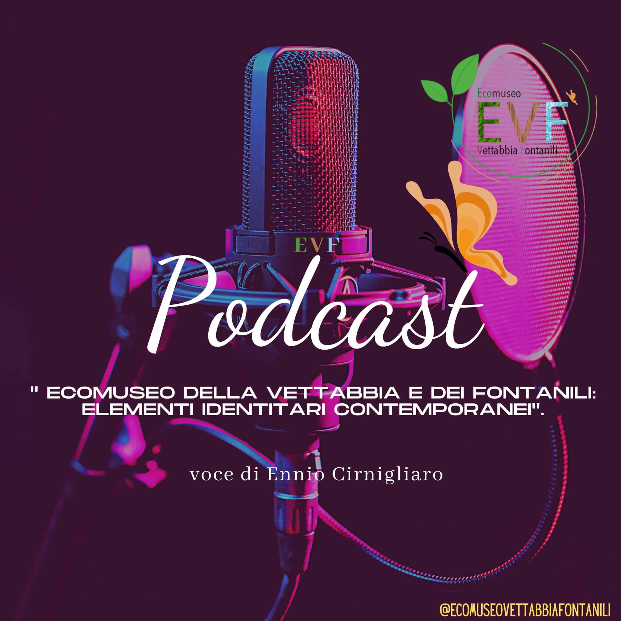 Ecomuseo della Vettabbia e dei Fontanili: " Elementi identitari contemporanei " [Podcast] - voce di Ennio Cirnigliaro.
