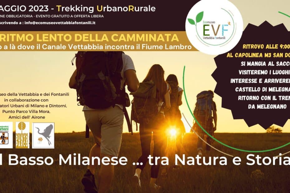 28 Maggio Trekking Urbano Rurale, nel basso milanese tra natura e storia, la dove il canale vettabbia incontra il Fiume Lambro